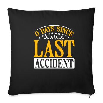 0 Days Since Last Accident 35 - Sofakissenbezug 45 x 45 cm - Schwarz - Vorne