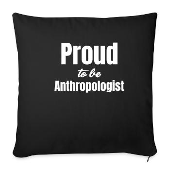 Proud to be an anthropologist Funny - Sofa pillowcase 17,3'' x 17,3'' (45 x 45 cm) - black - Front