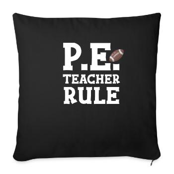 P.E. Teacher Rule P.E. Sports and - Sofa pillowcase 17,3'' x 17,3'' (45 x 45 cm) - black - Front