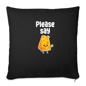 Please say cheese puns, - Sofa pillowcase 17,3'' x 17,3'' (45 x 45 cm) - black - Front