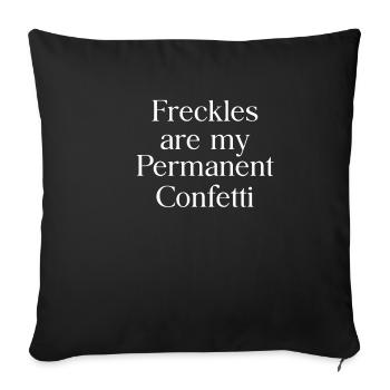 Freckles are my constant confetti. - Sofa pillowcase 17,3'' x 17,3'' (45 x 45 cm) - black - Front