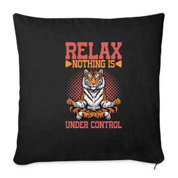 Relax, Nothing Is Under Control 50 - Sofakissenbezug 45 x 45 cm - Schwarz - Vorne