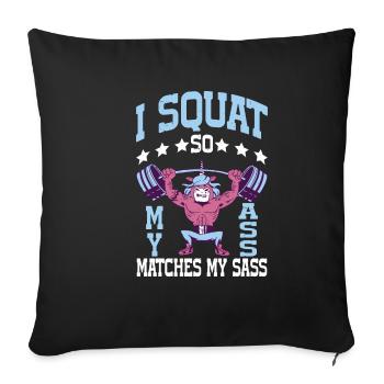 I Squat So My Ass Matches My Sass 8 - Sofakissenbezug 45 x 45 cm - Schwarz - Vorne