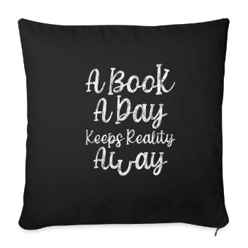 A Book A Day Keeps Reality Away 3 - Sofa pillowcase 17,3'' x 17,3'' (45 x 45 cm) - black - Front