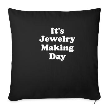 It's The Day Of Jewelry Making Jeweler - Sofa pillowcase 17,3'' x 17,3'' (45 x 45 cm) - black - Front