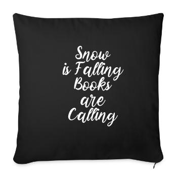 Snow Is Falling Books Are Calling - Sofa pillowcase 17,3'' x 17,3'' (45 x 45 cm) - black - Front