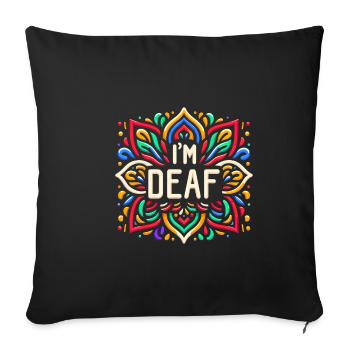 I'm Deaf 43 - Sofakissenbezug 45 x 45 cm - Schwarz - Vorne