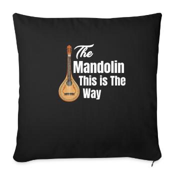 Die Mandoline This Is The Way Mandola Gitarre - Sofakissenbezug 45 x 45 cm - Schwarz - Vorne