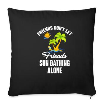 Friends don't leave friends alone in summer - Sofa pillowcase 17,3'' x 17,3'' (45 x 45 cm) - black - Front