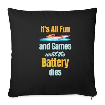 Ce n’est que du plaisir et des jeux jusqu’à ce que la batterie s’épuise - Housse de coussin décorative 45 x 45 cm - noir - Devant