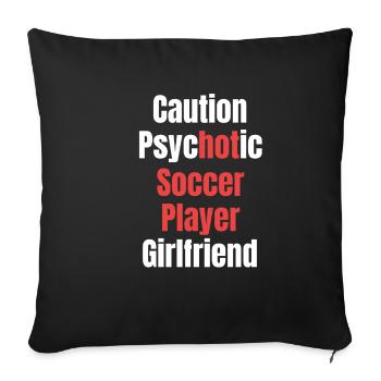 Vorsicht Psychotischer Fußballspieler Freundin - Sofakissenbezug 45 x 45 cm - Schwarz - Vorne