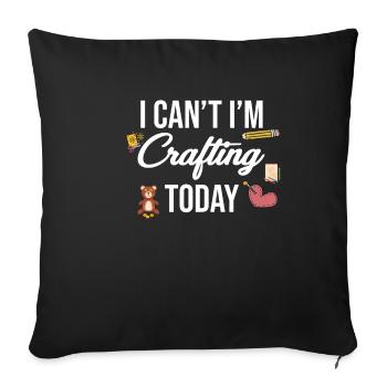 I can't, I'm making pottery today - Sofa pillowcase 17,3'' x 17,3'' (45 x 45 cm) - black - Front