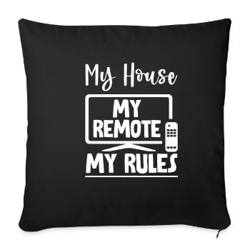 My House My Remote My Rules 2 - Sofa pillowcase 17,3'' x 17,3'' (45 x 45 cm) - black - Front