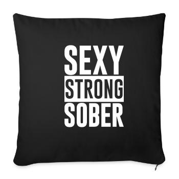 Sexy Strong Sober - Sofakissenbezug 45 x 45 cm - Schwarz - Vorne