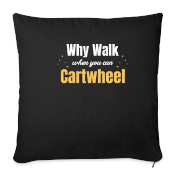 Pourquoi marcher quand on peut faire la roue - Housse de coussin décorative 45 x 45 cm - noir - Devant