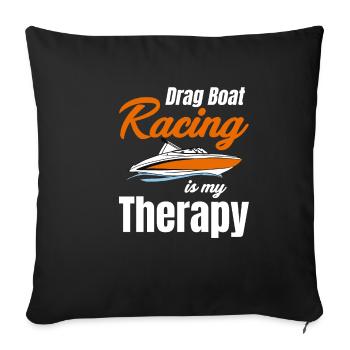 Drag Boat Racing is my - Sofa pillowcase 17,3'' x 17,3'' (45 x 45 cm) - black - Front