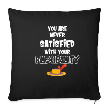 You're never satisfied with your - Sofa pillowcase 17,3'' x 17,3'' (45 x 45 cm) - black - Front