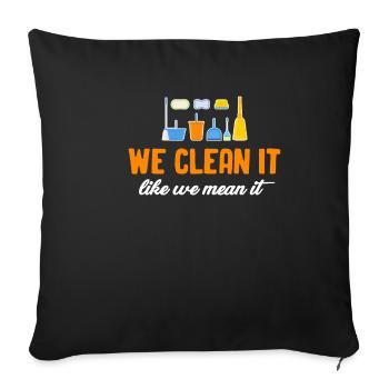 We clean it up as we mean it, funny - Sofa pillowcase 17,3'' x 17,3'' (45 x 45 cm) - black - Front