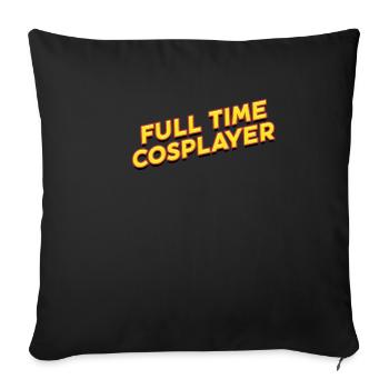 Full-time Cosplayer Funny Costume Medieval - Sofa pillowcase 17,3'' x 17,3'' (45 x 45 cm) - black - Front