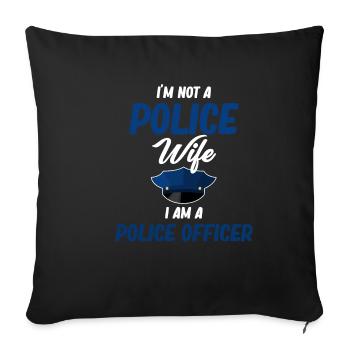 I'm not a policewoman, I'm a - Sofa pillowcase 17,3'' x 17,3'' (45 x 45 cm) - black - Front
