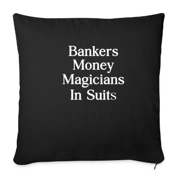 Banker Money Magician In Suits Mortgage Broker - Sofa pillowcase 17,3'' x 17,3'' (45 x 45 cm) - black - Front