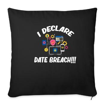 I declare a data breach!! - Sofa pillowcase 17,3'' x 17,3'' (45 x 45 cm) - black - Front