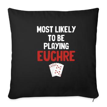 Most Likely To Play Euchre Casino - Sofa pillowcase 17,3'' x 17,3'' (45 x 45 cm) - black - Front