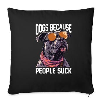 Chiens Parce Que Les Gens Suce 13 - Housse de coussin décorative 45 x 45 cm - noir - Devant