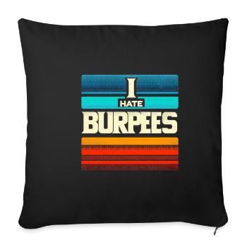 I Hate Burpees 5 - Sofa pillowcase 17,3'' x 17,3'' (45 x 45 cm) - black - Front