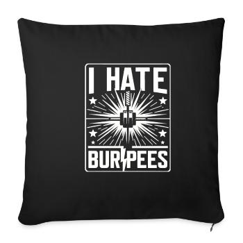 I Hate Burpees 12 - Sofa pillowcase 17,3'' x 17,3'' (45 x 45 cm) - black - Front