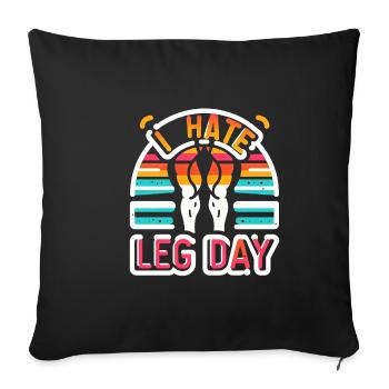I Hate Leg Day 36 - Sofa pillowcase 17,3'' x 17,3'' (45 x 45 cm) - black - Front