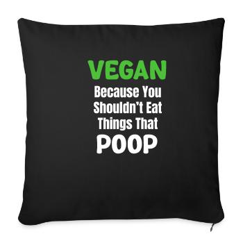 Vegan, because you shouldn't eat things that - Sofa pillowcase 17,3'' x 17,3'' (45 x 45 cm) - black - Front