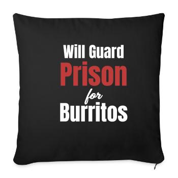 Gets Prison For Burritos Guarding Funnier - Sofa pillowcase 17,3'' x 17,3'' (45 x 45 cm) - black - Front