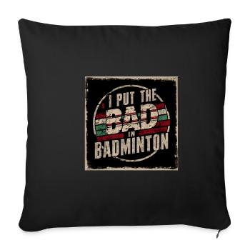 J’ai mis le mauvais dans le badminton 2 - Housse de coussin décorative 45 x 45 cm - noir - Devant