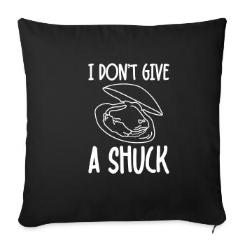I Don't Give A Shuck 2 - Sofa pillowcase 17,3'' x 17,3'' (45 x 45 cm) - black - Front