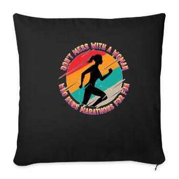 Don't Mess With A Woman Who Runs Marathons For Fun - Sofa pillowcase 17,3'' x 17,3'' (45 x 45 cm) - black - Front