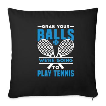 Attrape tes balles, nous allons jouer au tennis 3 - Housse de coussin décorative 45 x 45 cm - noir - Devant