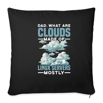 What Are Clouds Made Of, Linux Servers Mostly 31 - Sofa pillowcase 17,3'' x 17,3'' (45 x 45 cm) - black - Front