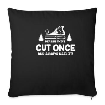 Measure twice, cut once and always apply - Sofa pillowcase 17,3'' x 17,3'' (45 x 45 cm) - black - Front