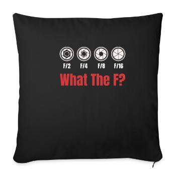 F/2 F/4 F/8 F/16 What the f? Funny photographer and - Sofa pillowcase 17,3'' x 17,3'' (45 x 45 cm) - black - Front