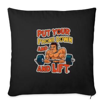 Put Your Phone Down And Lift 7 - Sofakissenbezug 45 x 45 cm - Schwarz - Vorne