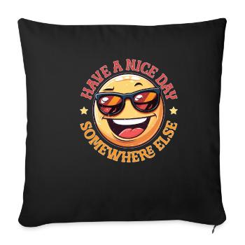 Have A Nice Day Somewhere Else 22 - Sofa pillowcase 17,3'' x 17,3'' (45 x 45 cm) - black - Front