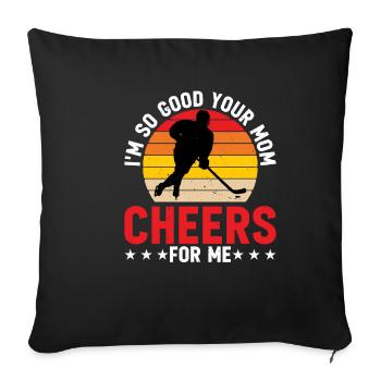 Je suis si bon que ta mère m’encourage 6 - Housse de coussin décorative 45 x 45 cm - noir - Devant
