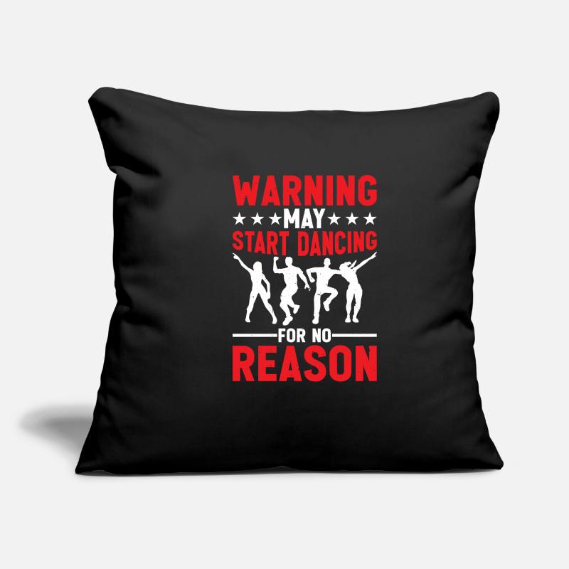 Warning May Start Dancing For No Reason 6 Sofa pillowcase 17,3'' x 17,3'' (45 x 45 cm)