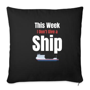This week I'm not giving to a ship's captain - Sofa pillowcase 17,3'' x 17,3'' (45 x 45 cm) - black - Front