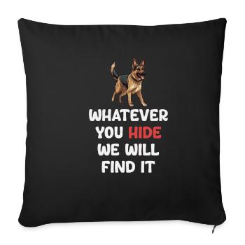 Whatever they hide, we will - Sofa pillowcase 17,3'' x 17,3'' (45 x 45 cm) - black - Front