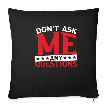 Ne me posez pas de questions 27 - Housse de coussin décorative 45 x 45 cm - noir - Devant