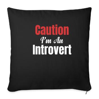 Attention, je suis introverti, - Housse de coussin décorative 45 x 45 cm - noir - Devant