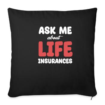 Demandez-moi sur l’assurance-vie drôle - Housse de coussin décorative 45 x 45 cm - noir - Devant
