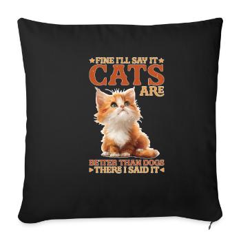 D’accord, je dirai que les chats sont meilleurs que les chiens - Housse de coussin décorative 45 x 45 cm - noir - Devant